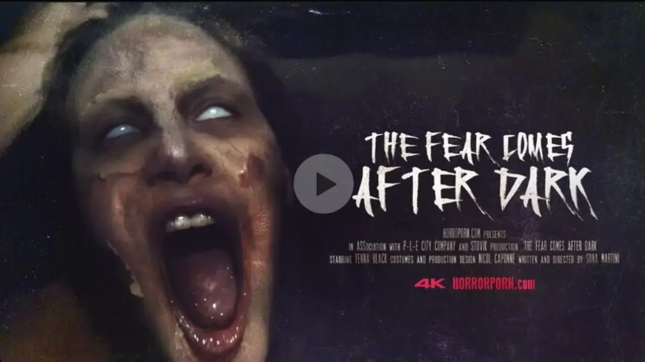 The fear comes after dark